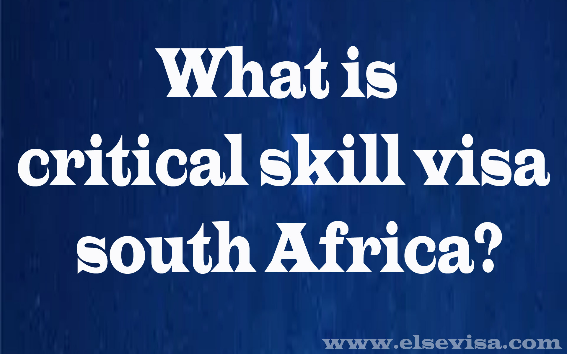 What is critical skill visa south Africa?