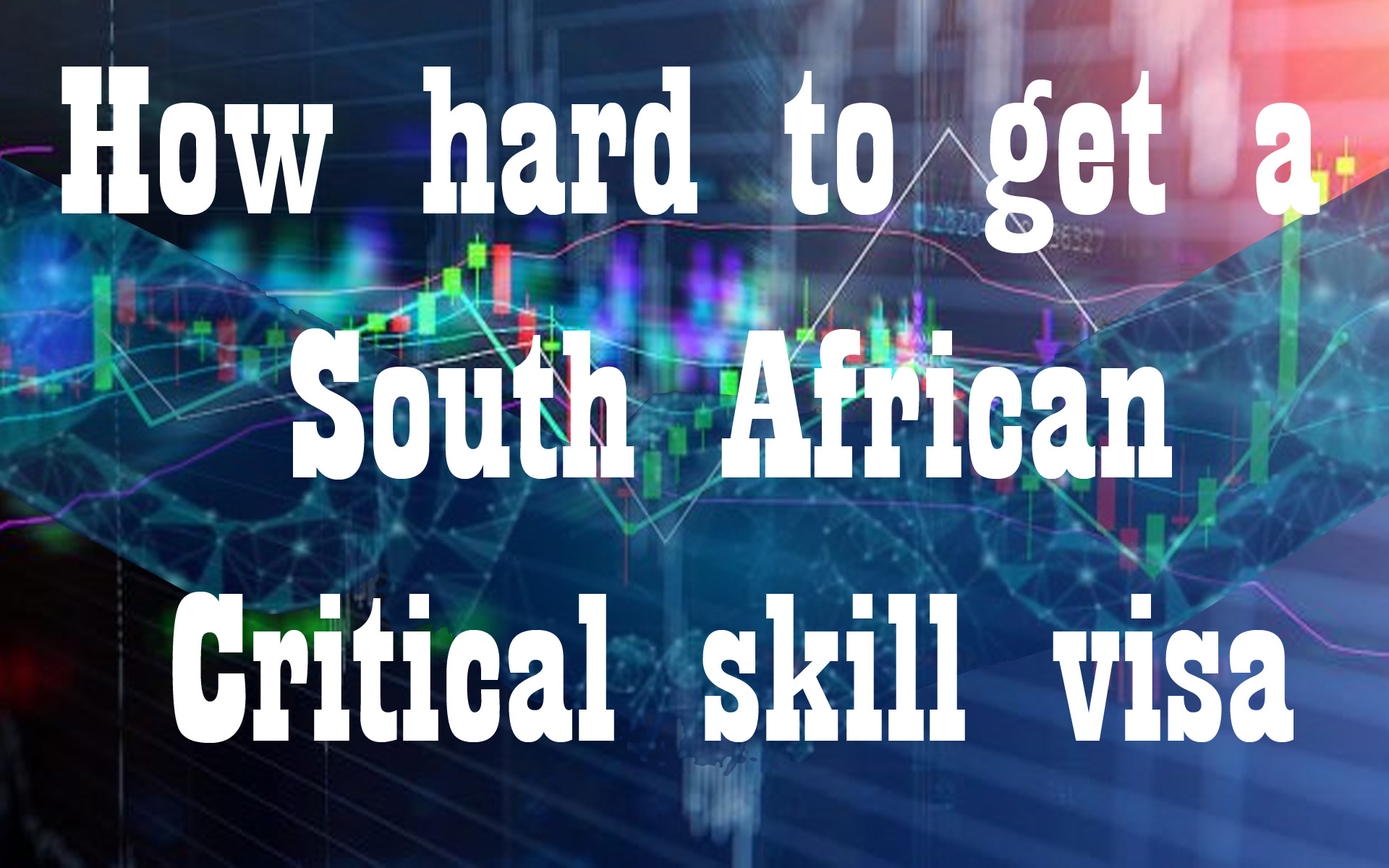 How hard to get a South African Critical skill visa? | Else Visa Experts